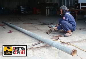 Proses pembuatan Tiang CCTV